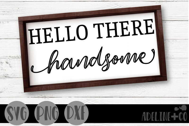 hello-there-handsome-sign