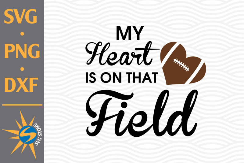 my-heart-is-on-that-field-football-svg-png-dxf-digital-files-include