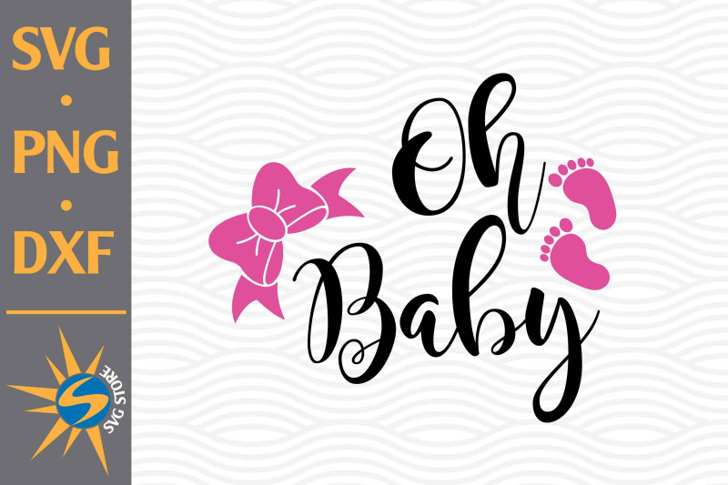 oh-baby-svg-png-dxf-digital-files-include