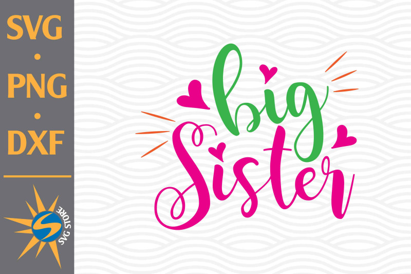 big-sister-svg-png-dxf-digital-files-include