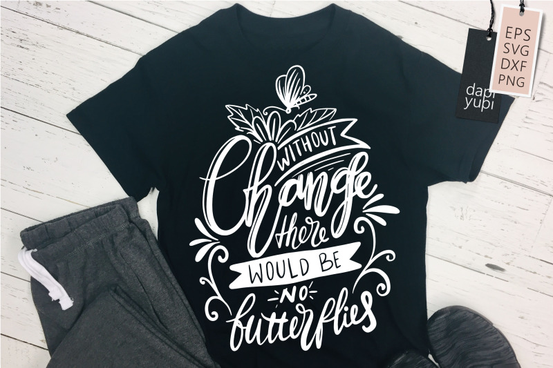 without-change-there-would-be-no-butterflies-lettering-quote