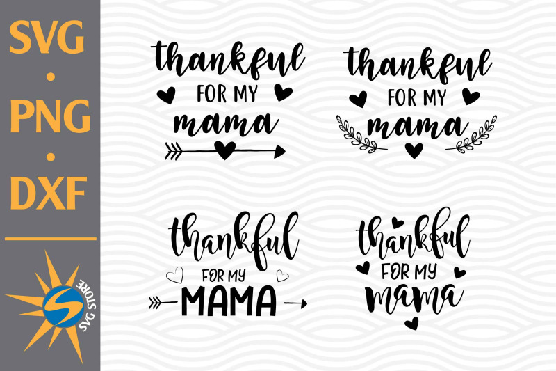 thankful-for-my-mama-svg-png-dxf-digital-files-include