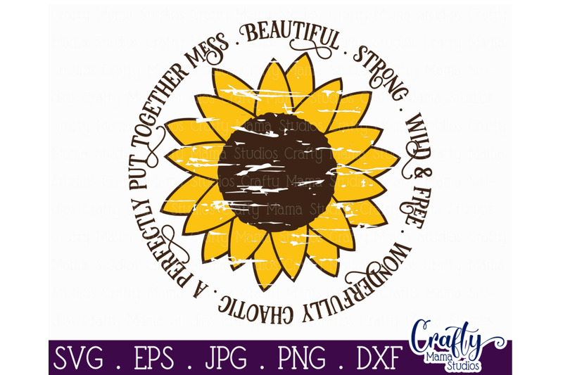 Download Sunflower Svg Sunflower Quote Beautiful Strong Wild Free By Crafty Mama Studios Thehungryjpeg Com SVG, PNG, EPS, DXF File