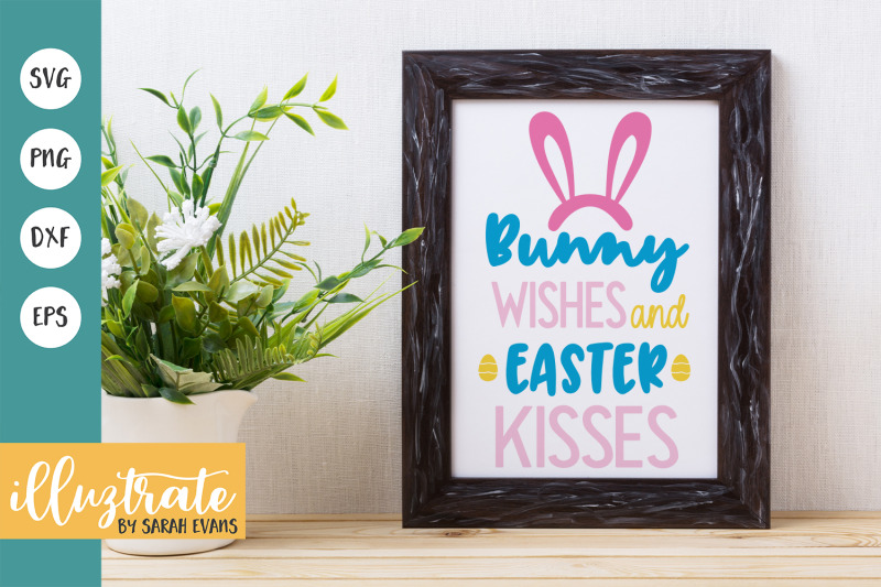 bunny-wishes-and-easter-kisses-svg-cut-file-easter-svg-easter-egg