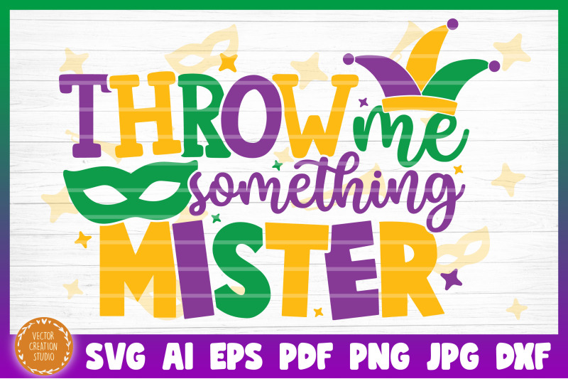 throw-me-something-mister-mardi-gras-svg-cut-file