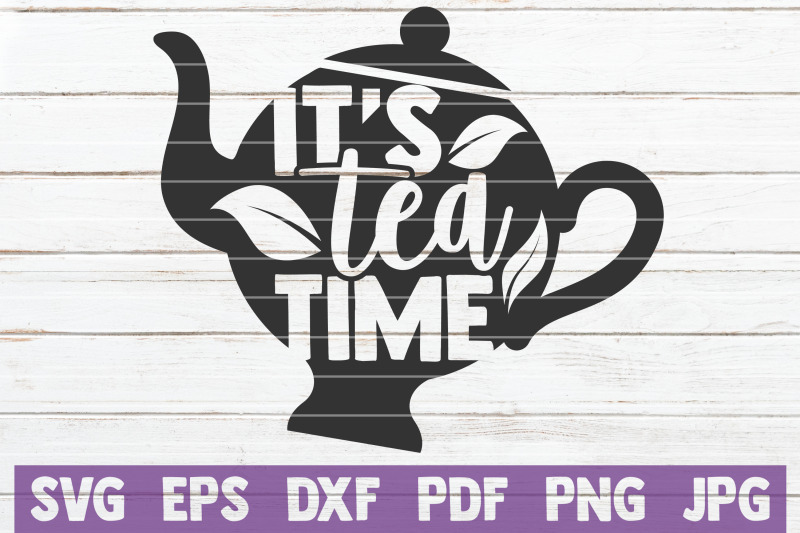 it-039-s-tea-time-svg-cut-file