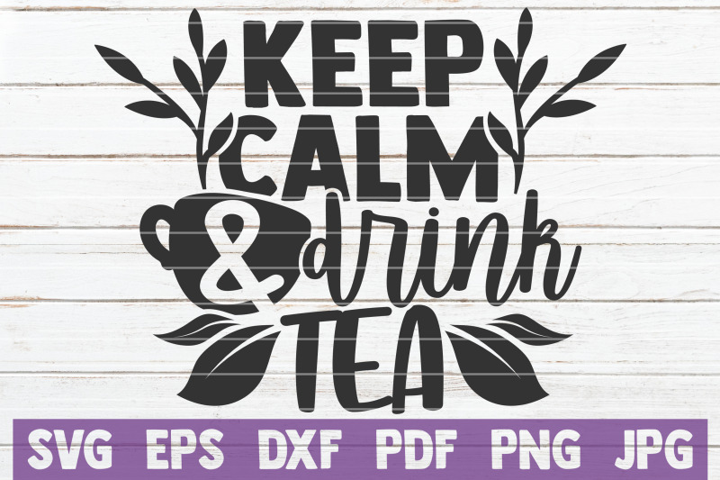 keep-calm-and-drink-tea-svg-cut-file