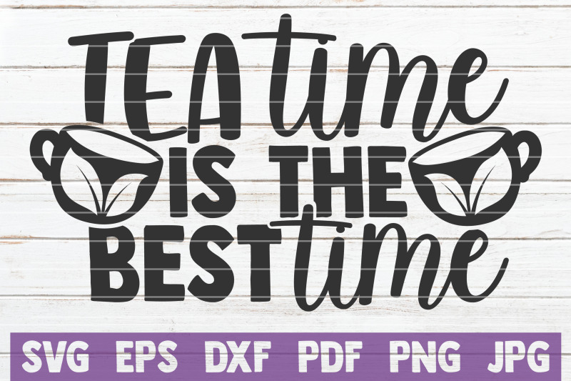 tea-time-is-the-best-time-svg-cut-file