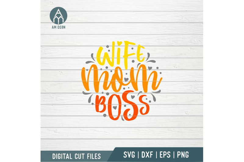 wife-mom-boss-svg-mom-svg-cut-file