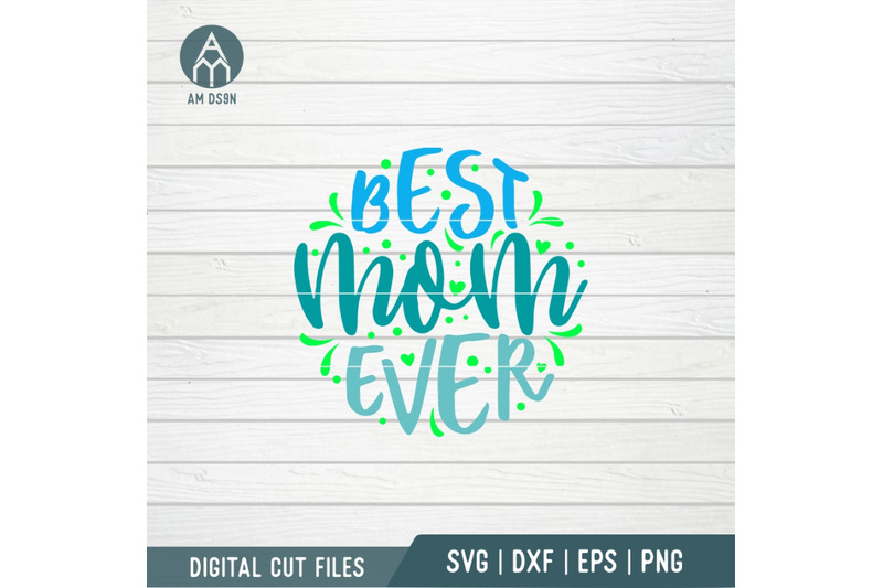 best-mom-ever-svg-mom-svg-cut-file