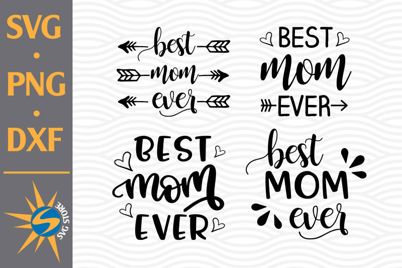 best-mom-ever-svg-png-dxf-digital-files-include