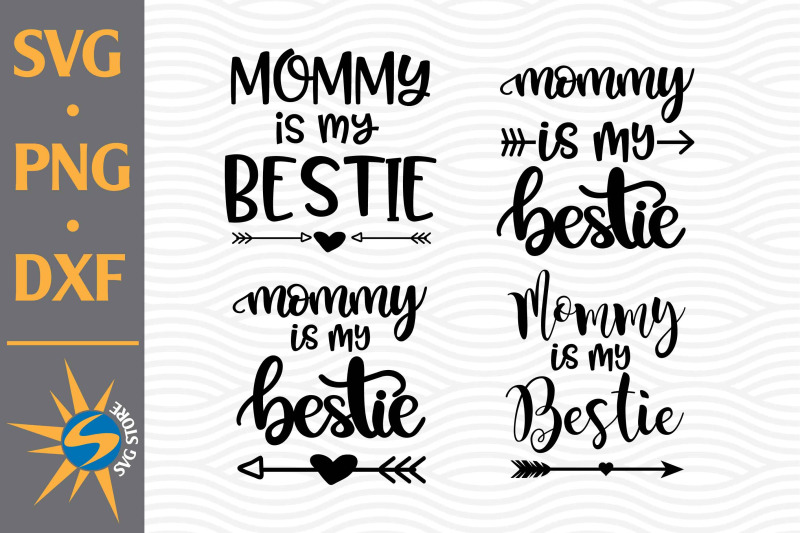 mommy-is-my-bestie-svg-png-dxf-digital-files-include