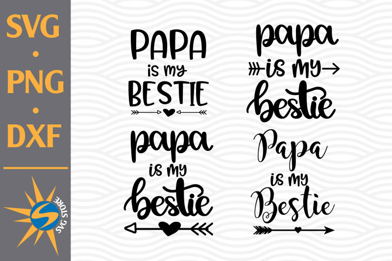 papa-is-my-bestie-svg-png-dxf-digital-files-include
