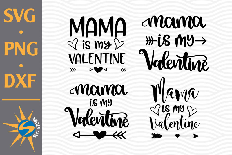 mama-is-my-valentine-svg-png-dxf-digital-files-include