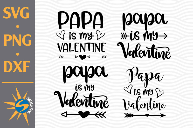 papa-is-my-valentine-svg-png-dxf-digital-files-include