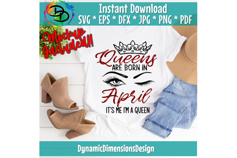 its-me-i-039-m-a-queen-april-svg-april-birthday-svg-this-queen-was-born