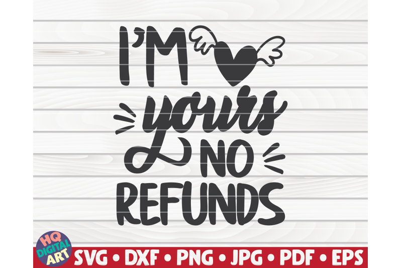 i-039-m-yours-no-refunds-valentine-039-s-day-quote