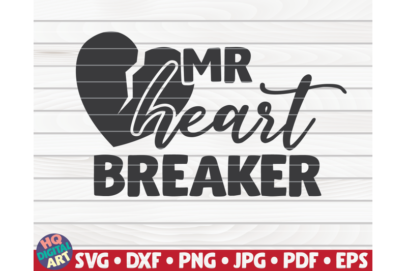 mr-heart-breaker-svg-valentine-039-s-day-quote