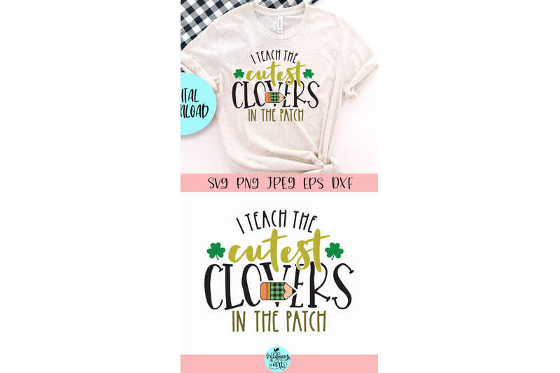 i-teach-the-cutest-clovers-in-the-patch-svg-st-patrick-039-s-day-svg