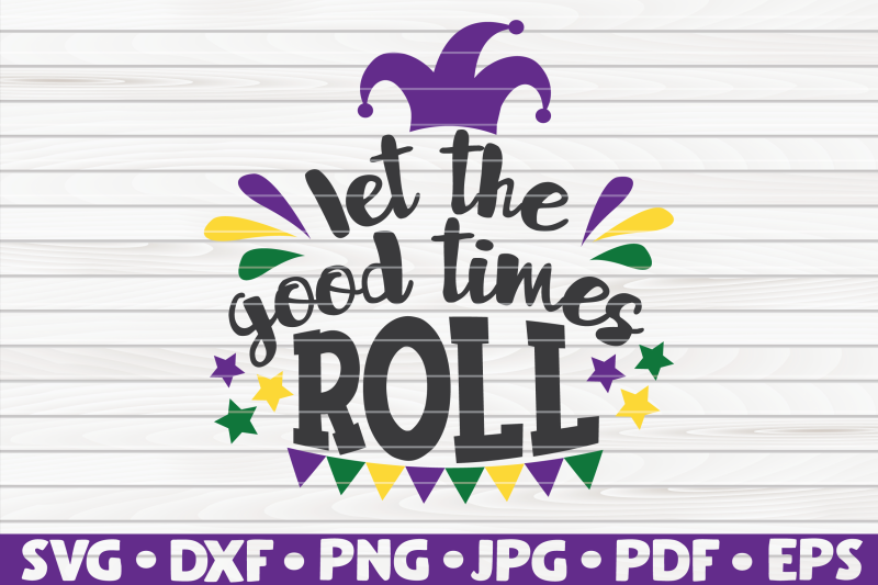 let-the-good-times-roll-svg-mardi-gras-quote