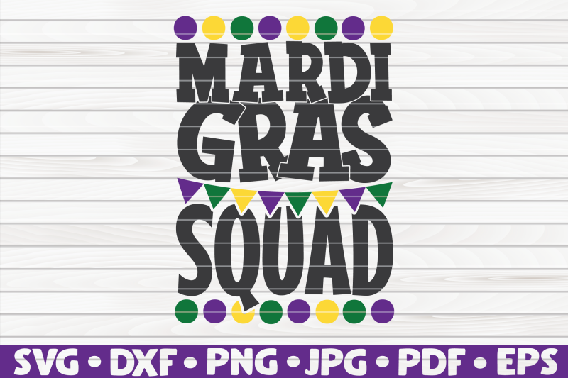 mardi-gras-squad-svg-mardi-gras-quote