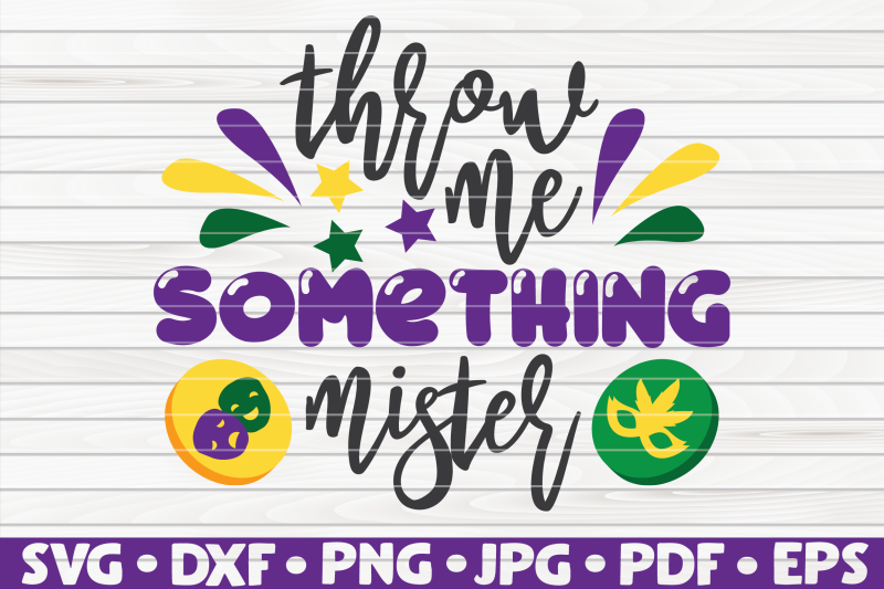 throw-me-something-mister-svg-mardi-gras-quote