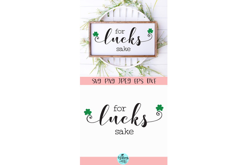 for-lucks-sake-wood-sign-svg-st-patrick-039-s-day-sign-svg