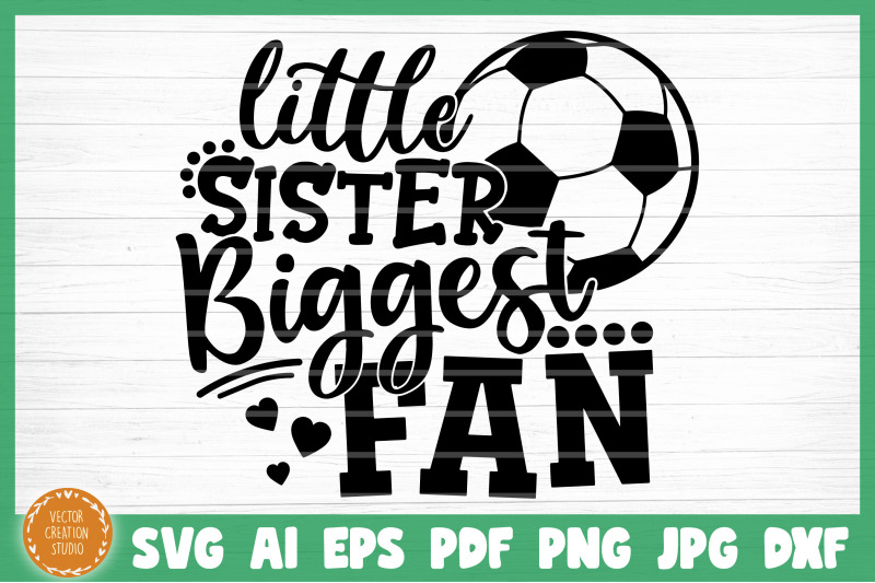 little-sister-biggest-fan-soccer-svg-cut-file