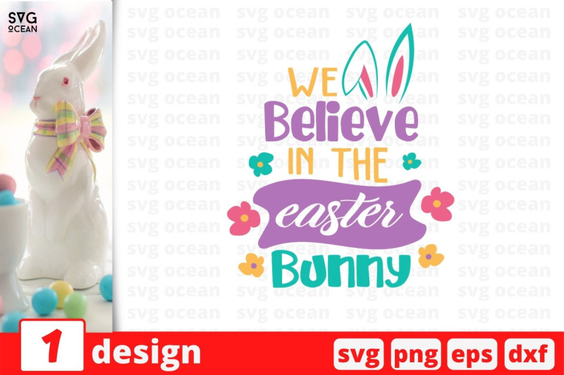 we-believe-in-the-easter-bunny-svg-cut-file