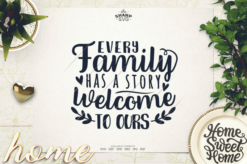 every-family-has-a-story-welcome-to-ours-svg-sayings-svg