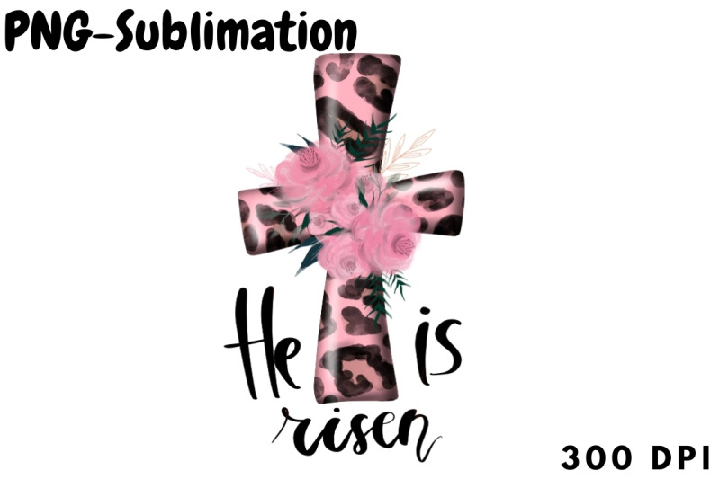 cross-sublimation-he-is-risen-jesus-png-sublimation