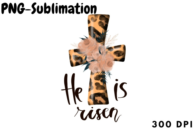 he-is-risen-digital-png-sublimation