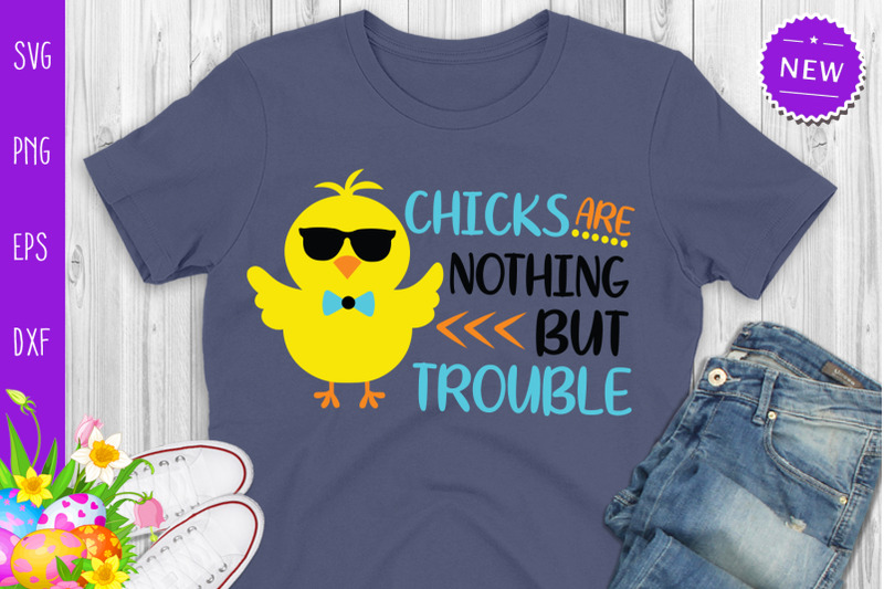 chicks-are-nothing-but-truble-svg-funny-easter-svg