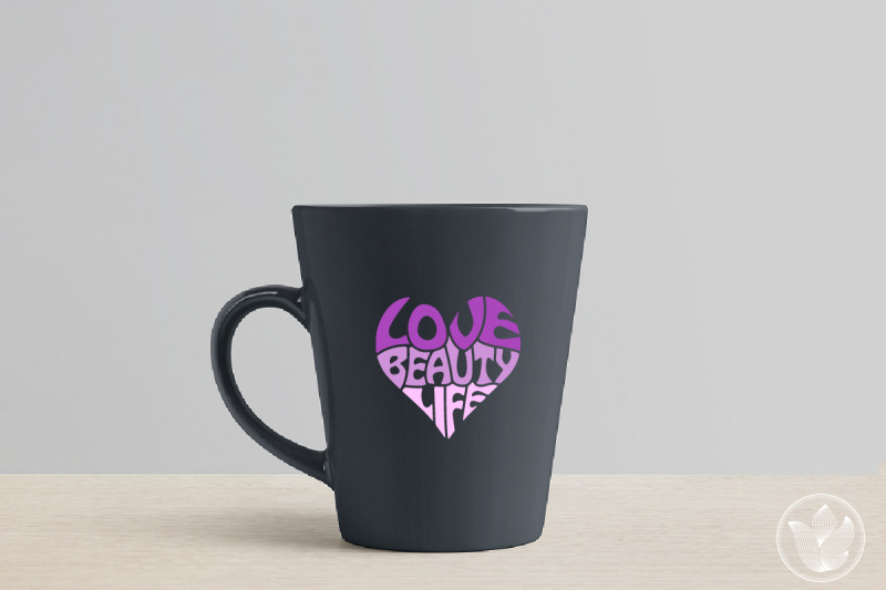 love-beauty-life-svg-cut-file-lettering-design-in-a-heart