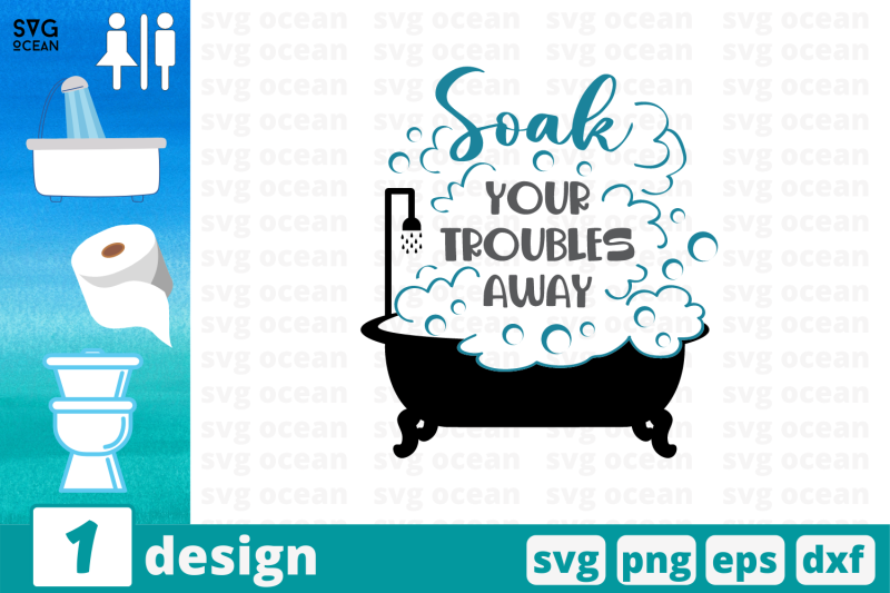 soak-your-troubles-away-svg-cut-file