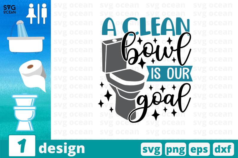 a-clean-bowl-is-our-goal-svg-cut-file