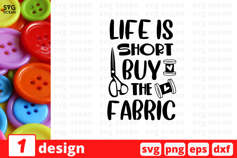 life-is-short-buy-the-fabric-svg-cut-file