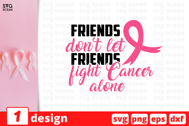 friends-don-039-t-let-friends-fight-cancer-alone-svg-cut-file