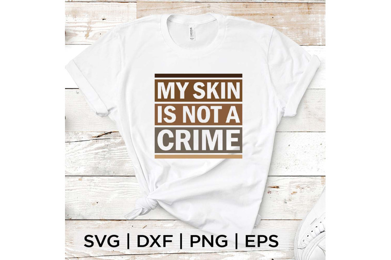 my-skin-is-not-a-crime-svg