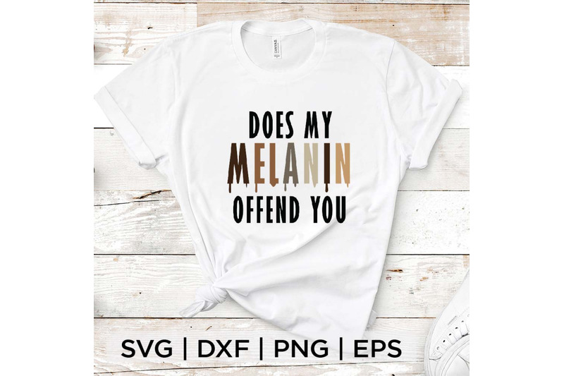 does-my-melanin-offend-you-svg