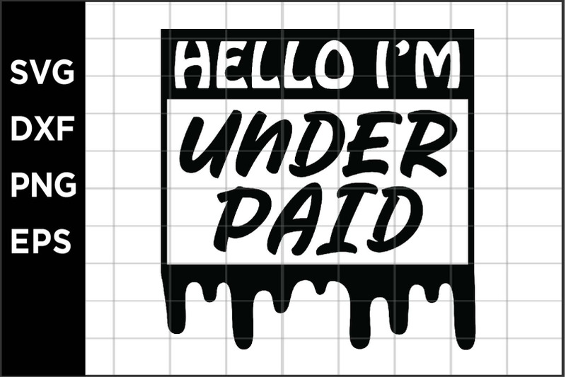 hello-im-under-paid-svg