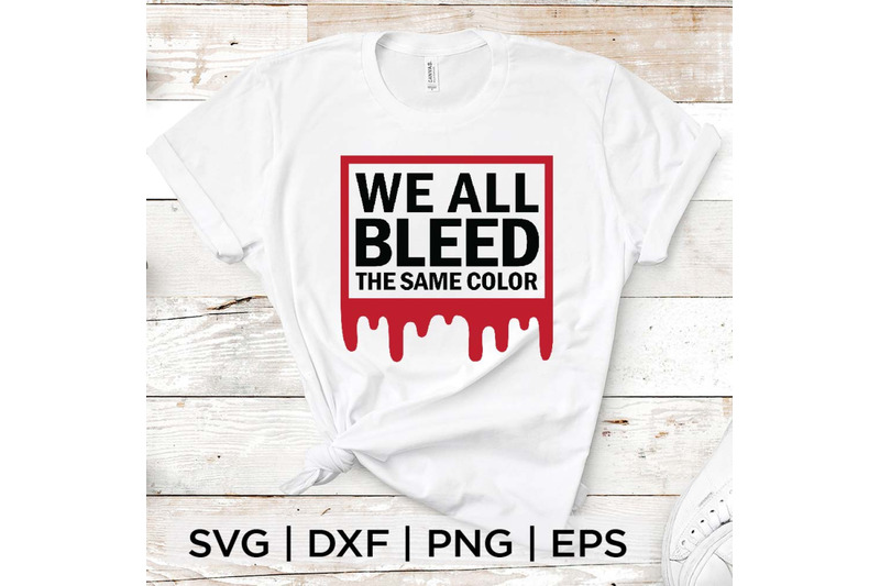 we-all-bleed-the-same-color-svg