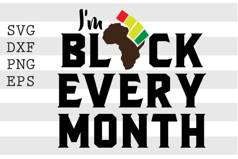 i-am-black-every-month-svg