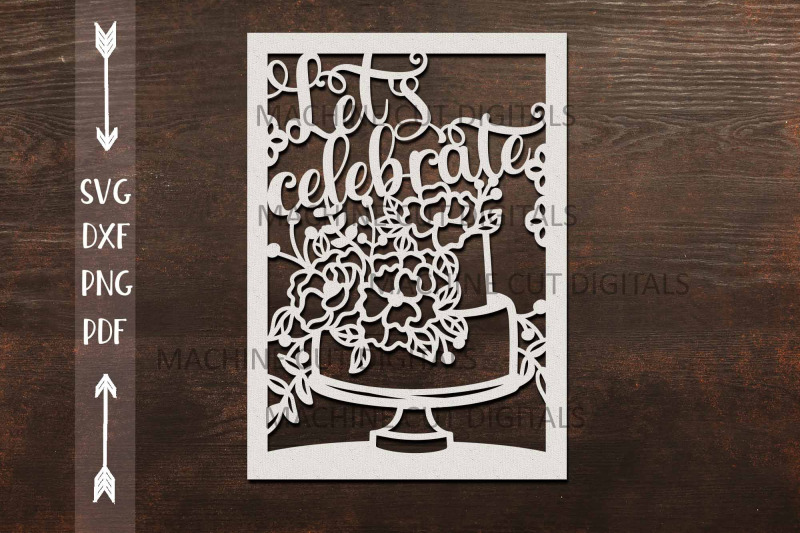 floral-cake-let-039-s-celebrate-birthday-card-cut-out-svg-dxf