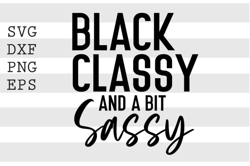 black-classy-and-a-bit-sassy-svg