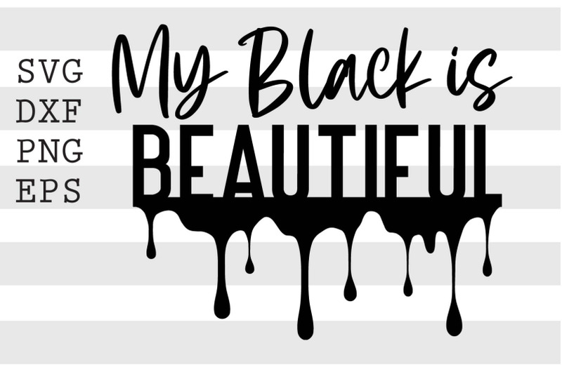 my-black-is-beautiful-svg
