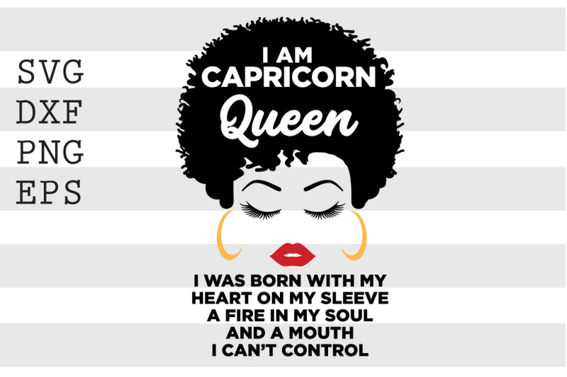 i-am-capricorn-queen-i-was-born-with-my-heart-on-my-sleeve-a-fire-in