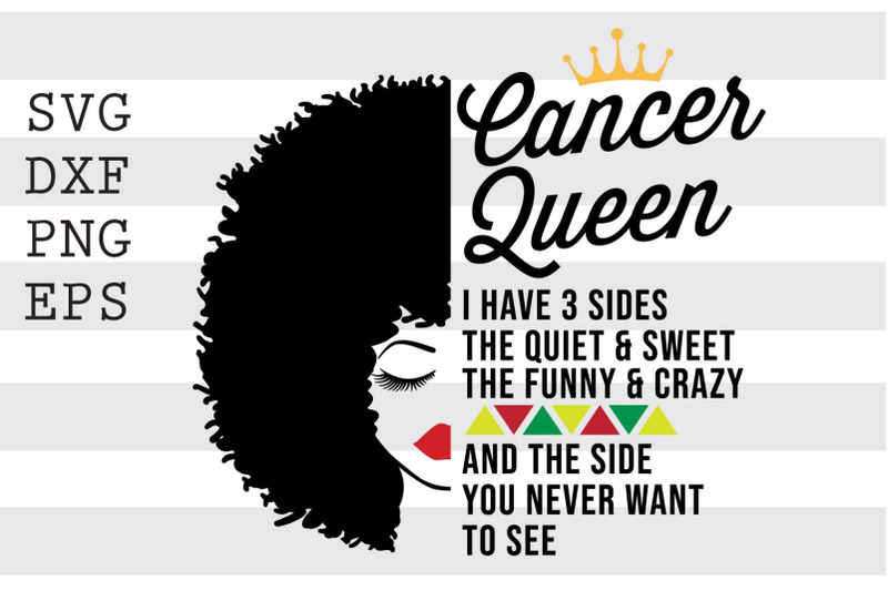 cancer-queen-i-have-3-sides-the-quiet-and-sweet-the-funny-and-crazy-an