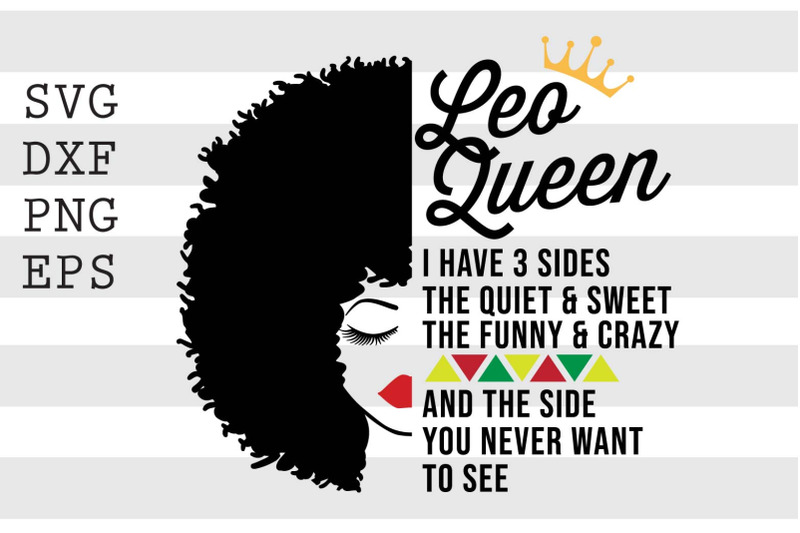 leo-queen-i-have-3-sides-the-quiet-and-sweet-the-funny-and-crazy-and-s