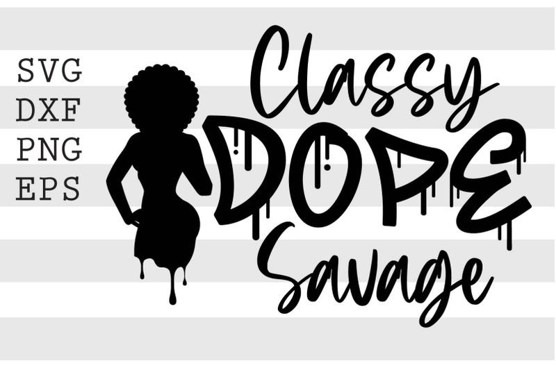 classy-dope-savage-svg